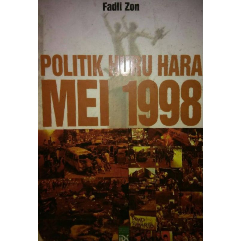 Politik Huru Hara Mei 1998 - Fadli Zon