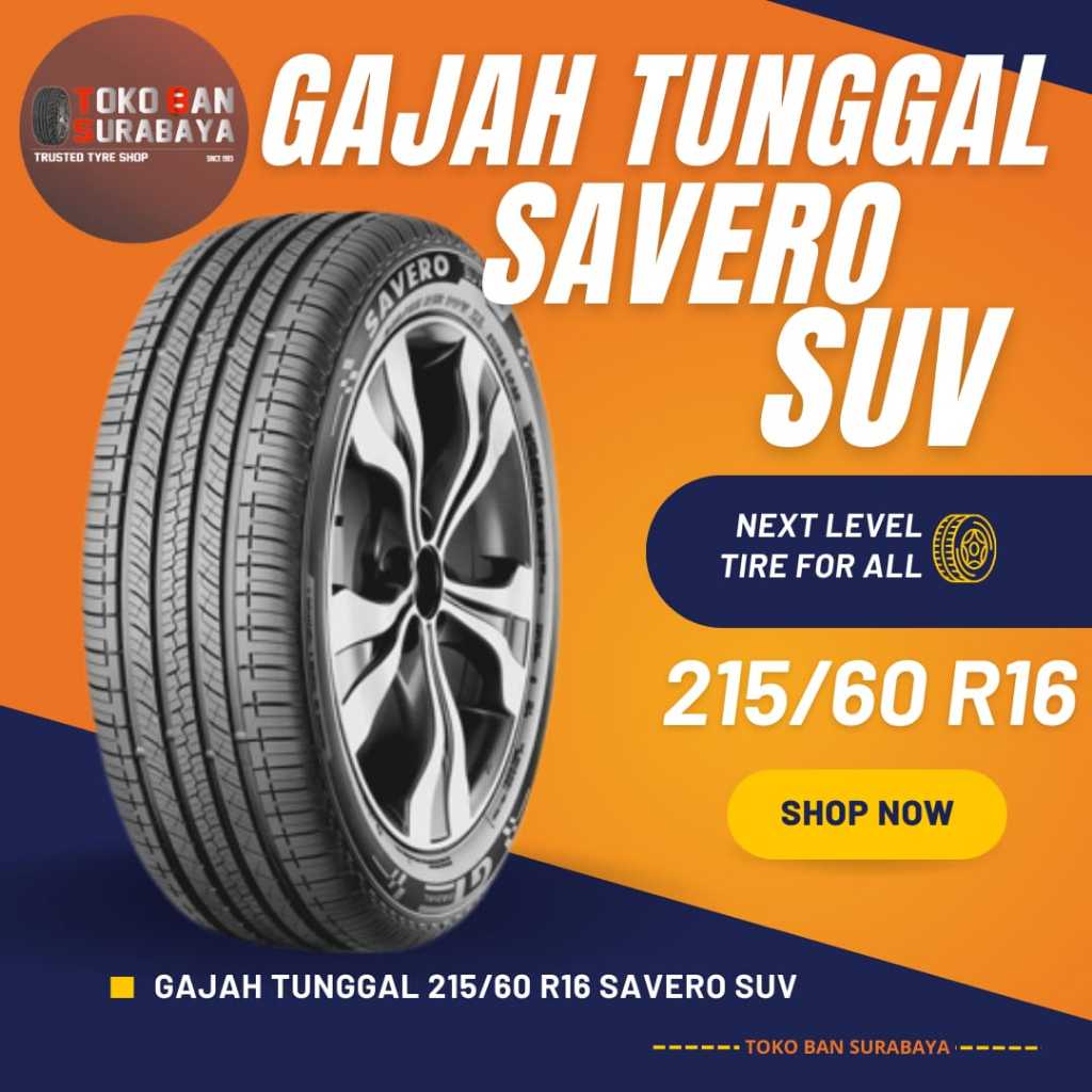Ban Gajah Tunggal GT 215/60/16 215/60R16 21560R16 21560 R16 215/60 R16 R16 R 16 Savero SUV