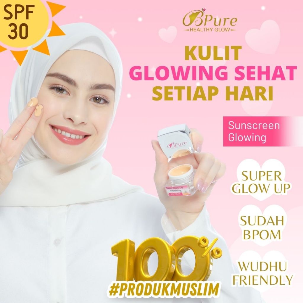SUNSCREEN SUNSCREEN GLOWING BPure Skincare Healthy Glow Super Glow Up, Sudah BPOM dan Wudhu Friendly