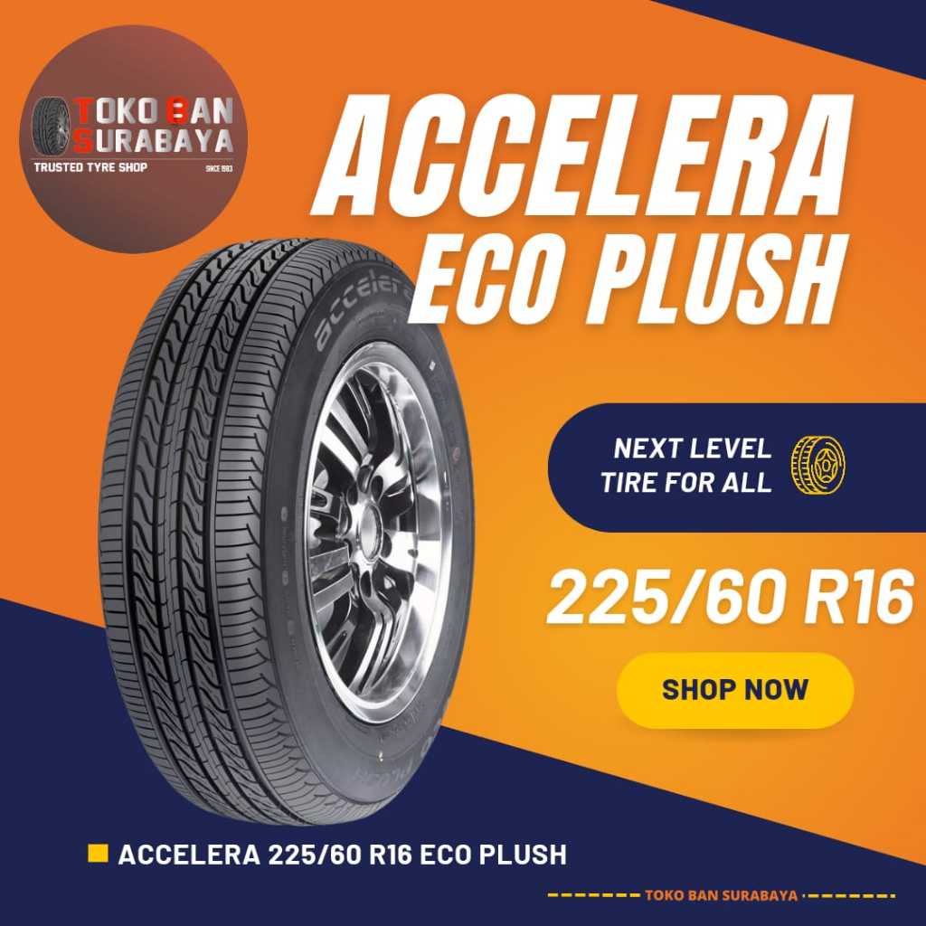 Ban Accelera 225/60 R16 225/60R16 22560R16 22560 R16 225/60/16 R16 R 16 ECO PLUSH