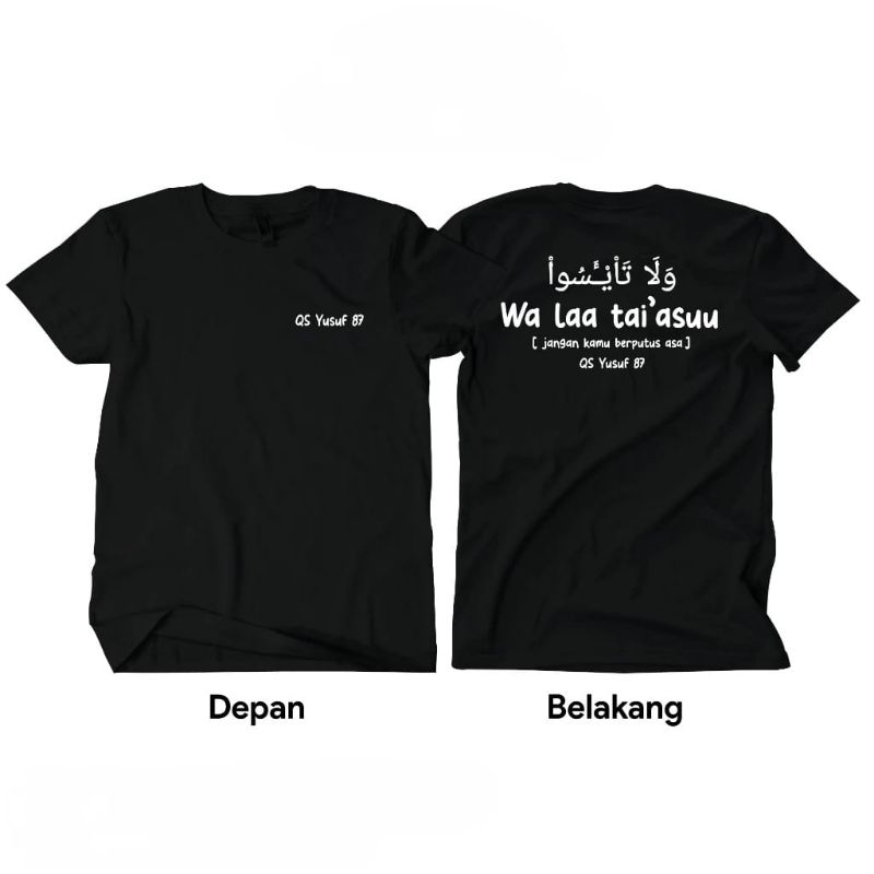 Kaos QS YUSUF 87 jangan kamu berputus asa