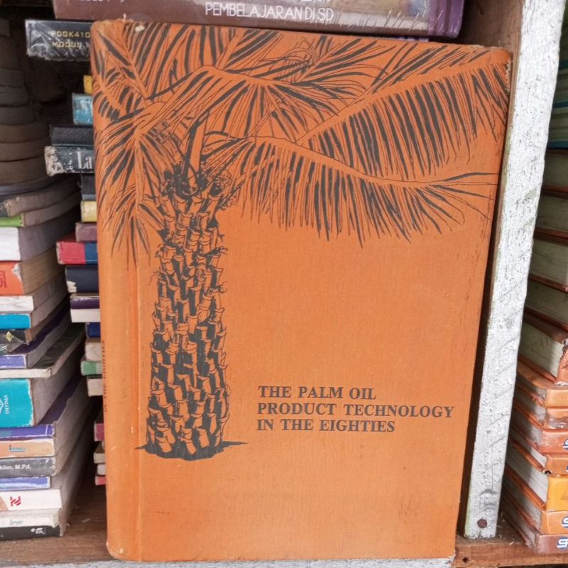 Buku The Palm Oil Product  Technology In  The Eighties