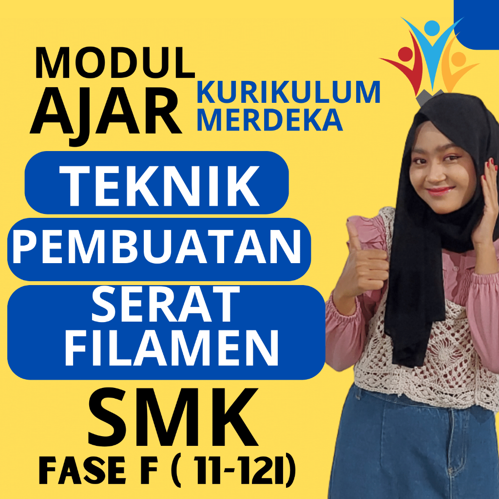 

MODUL AJAR SMK TEKNIK PEMBUATAN SERAT FILAMEN FASE F ( KELAS 11 12 ) KURIKULUM MERDEKA