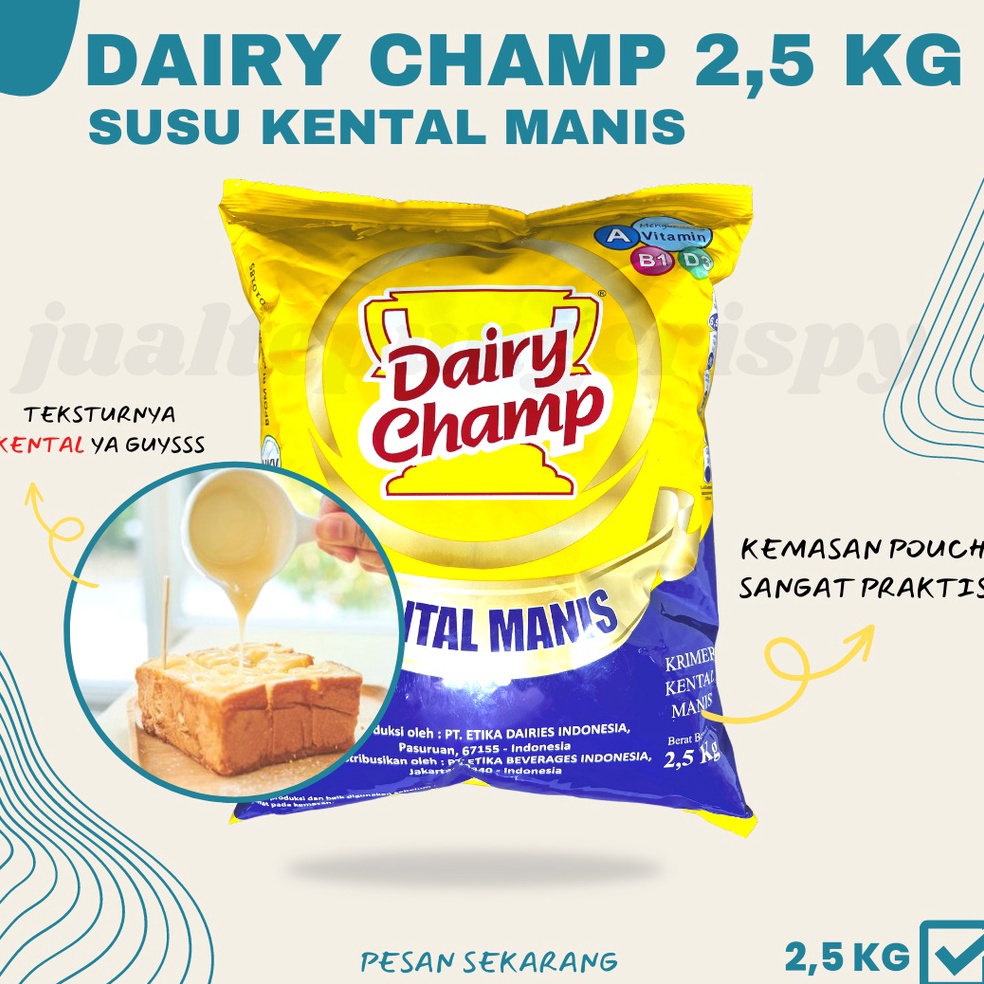 

[✪L48➢] Dairy Champ Susu Kental Manis / Krimer Kental Manis Kemasan Bantal 2,5 Kg [256]