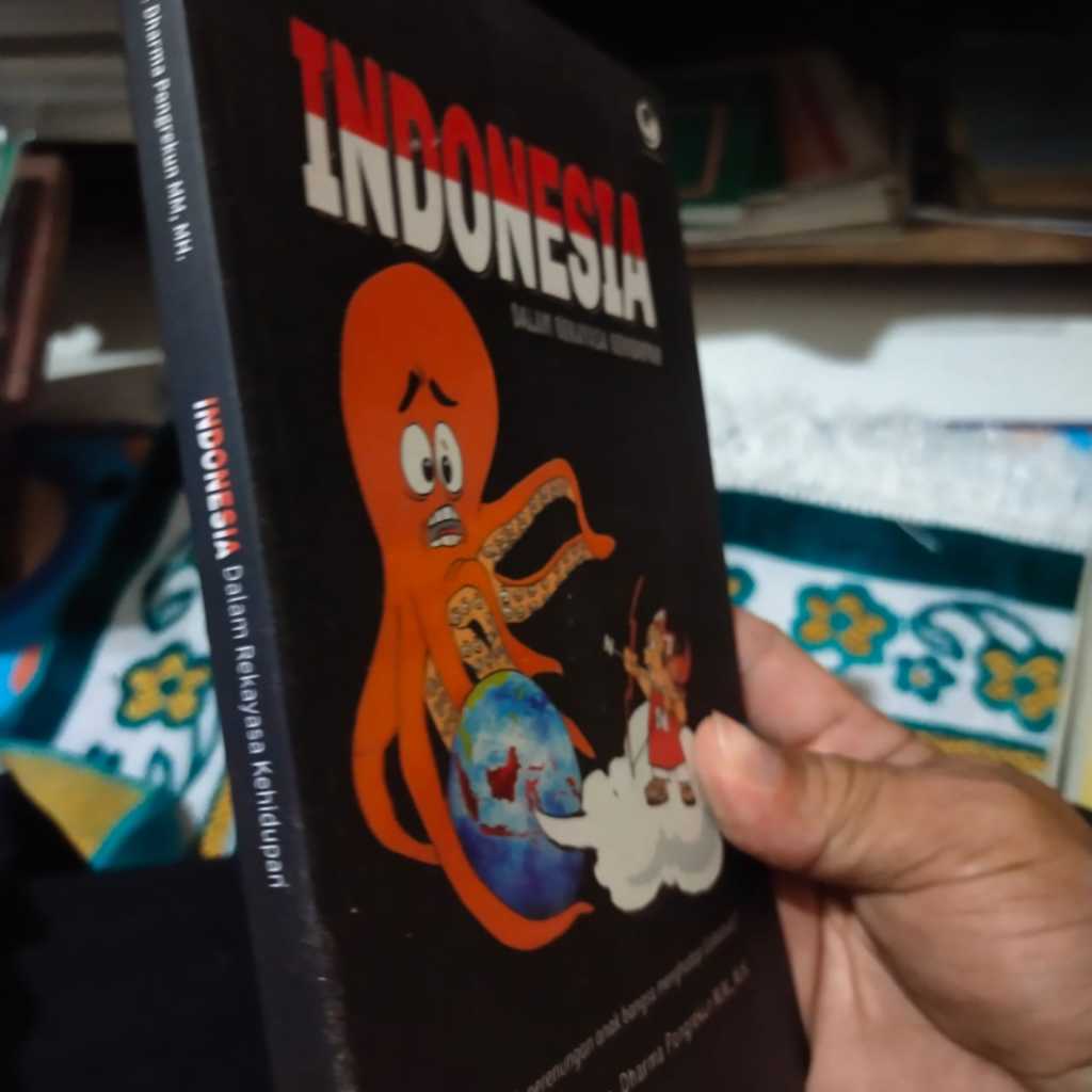 Buku Indonesia Dalam Rekayasa Kehidupan(KOMJEN POL.DRS.DHARMA PONGREKUN, M.M. M.H)