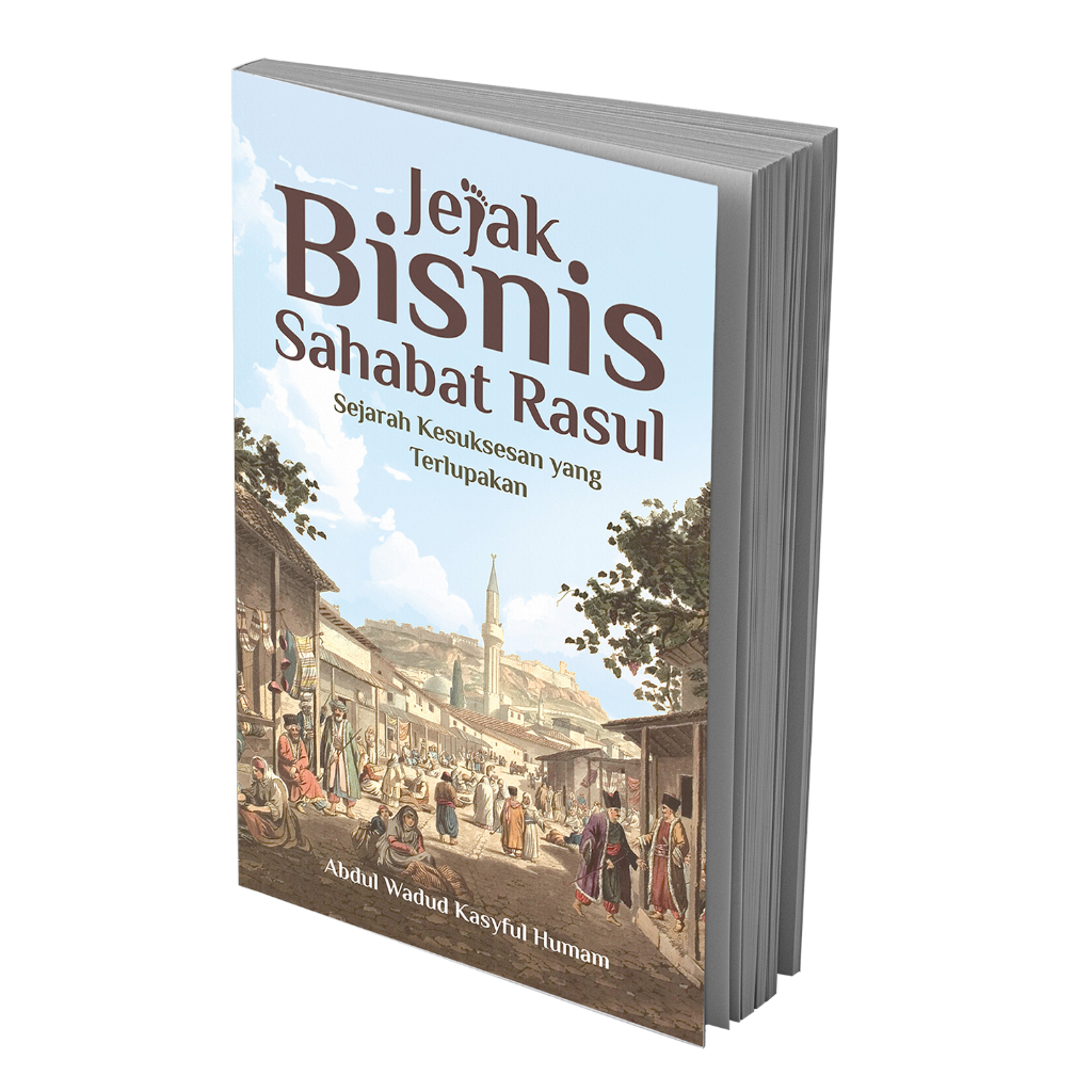 Jejak Bisnis Sahabat Rasul (Sc)
