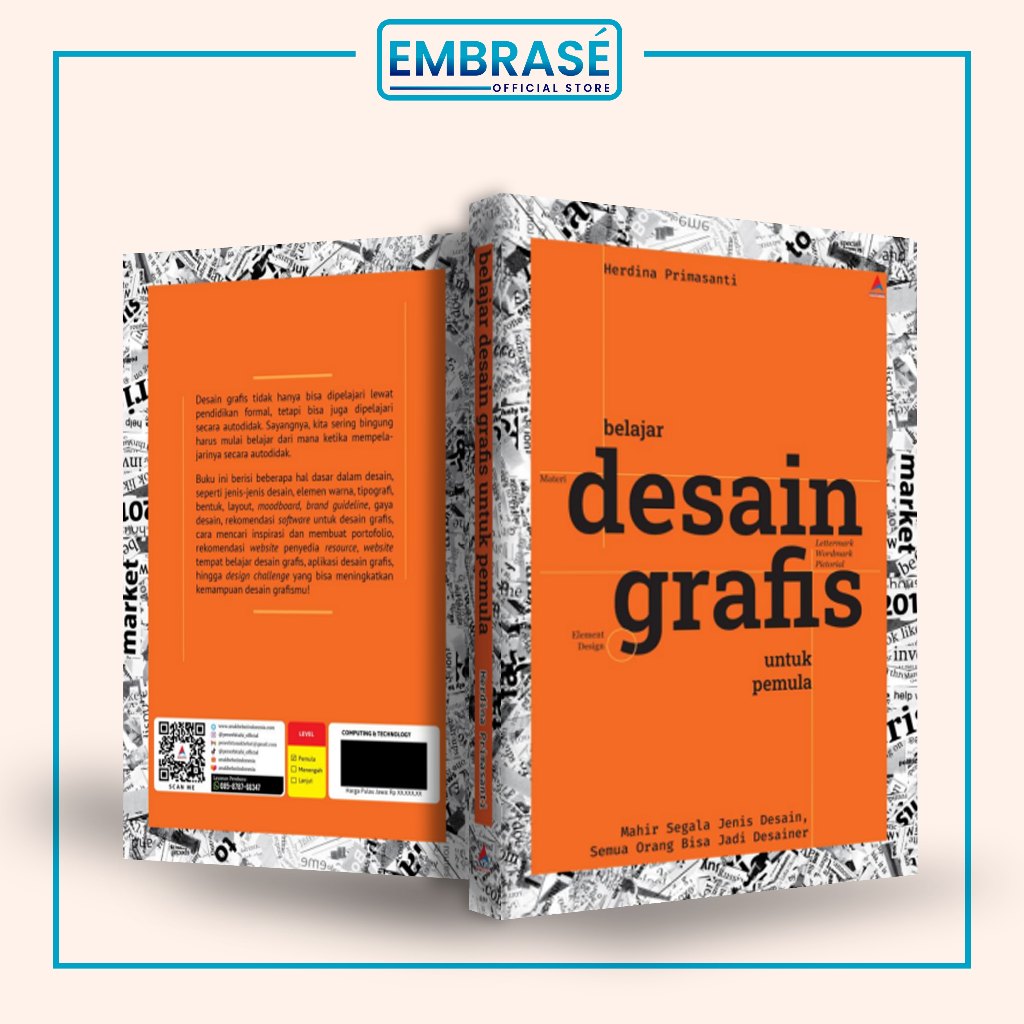 Buku Belajar desain grafis untuk pemula : mahir segala jenis desain, semua orang bisa jadi desainer