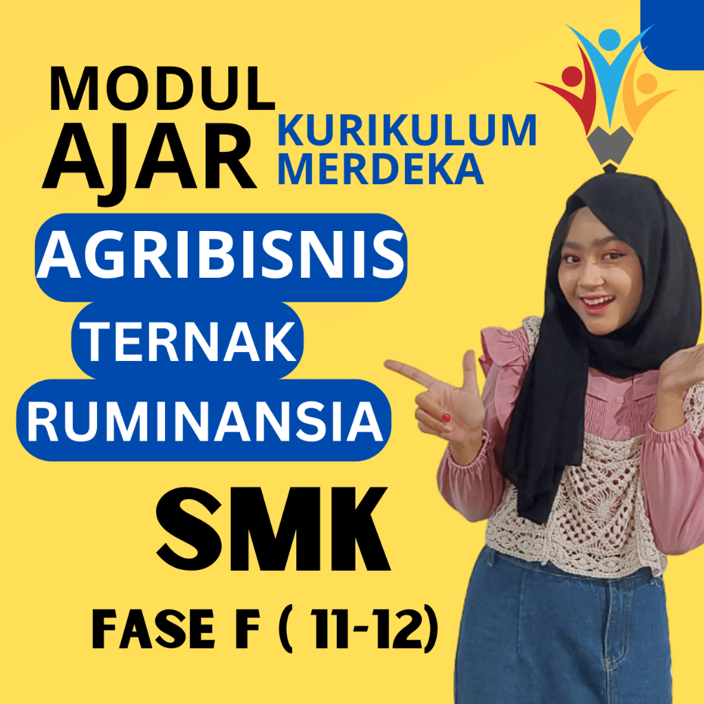 

MODUL AJAR SMK AGRIBISNIS TERNAK RUMINANSIA FASE F ( KELAS 11 12 ) KURIKULUM MERDEKA