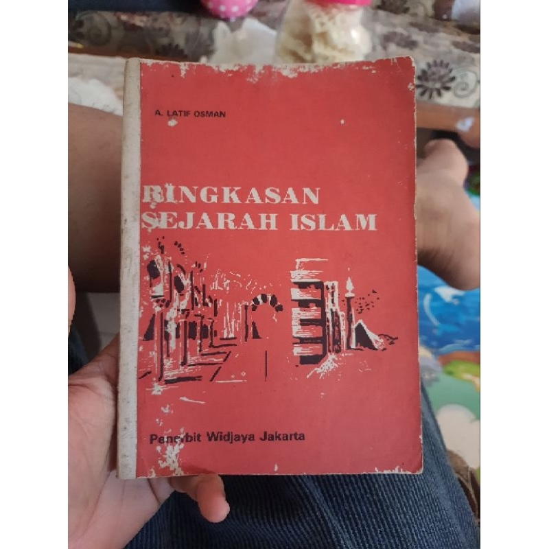 Ringkasan Sejarah Islam Oleh.A Latif Osman