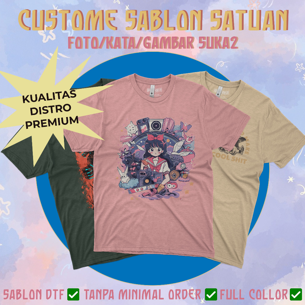 KAOS CUSTOM SABLON - SABLON  DTF FULL COLOUR - SATUAN