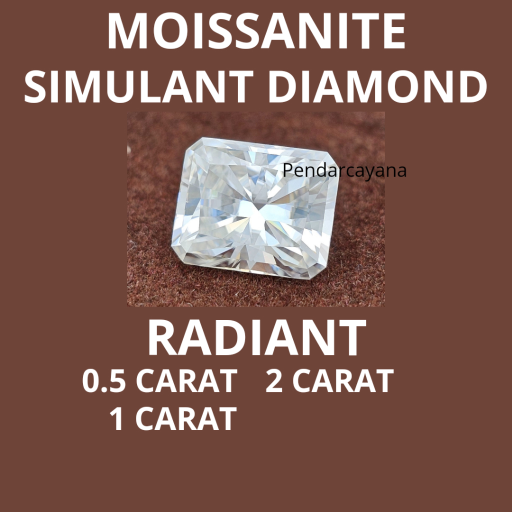 MOISSANITE SIMULANT DIAMOND 0.5 - 2 CARAT RADIANT