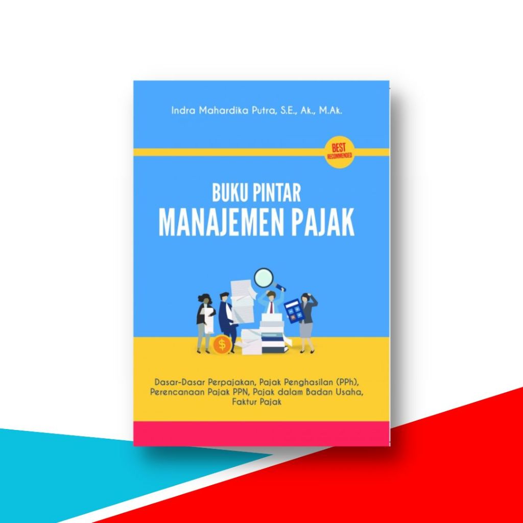 Buku Pajak , Buku Pintar Manajemen Pajak : Dasar-dasar Pajak Penghasilan (Pph), Perencanaan PPN, Paj