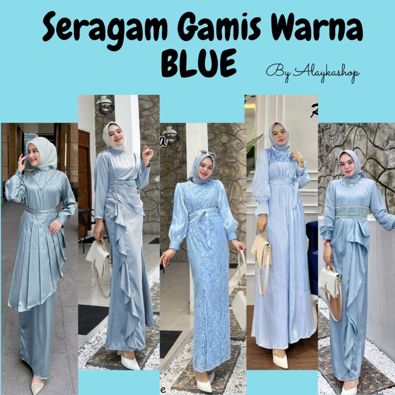SERAGAM GAMIS WARNA BLUE / SERAGAM GAMIS WARNA BIRU WARDAH / SERAGAM BRIDESMAIDS/ GAMIS WANITA TERBA