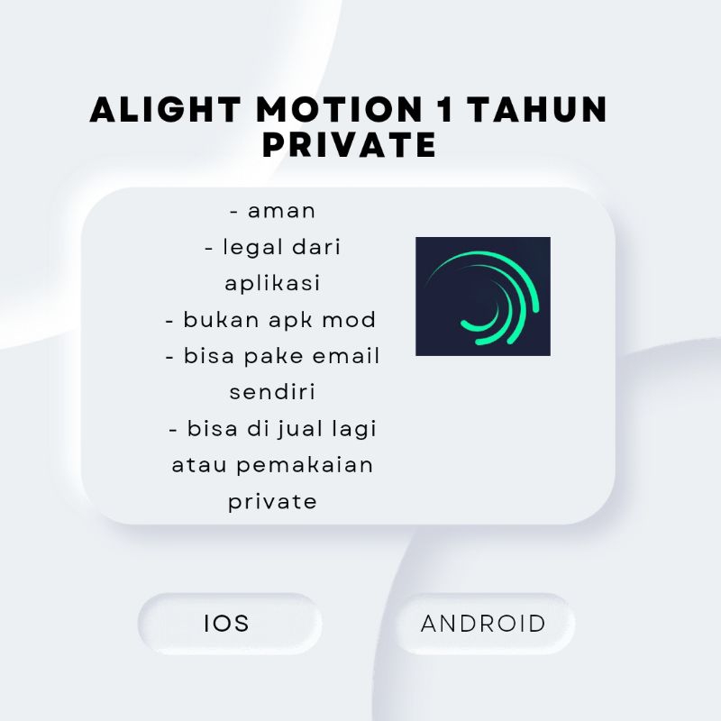 ALIGHT MOTION PRIVATE PREMIUM SELAMANYA MURAH LEGAL ANDROID DAN IOS SUPPORT