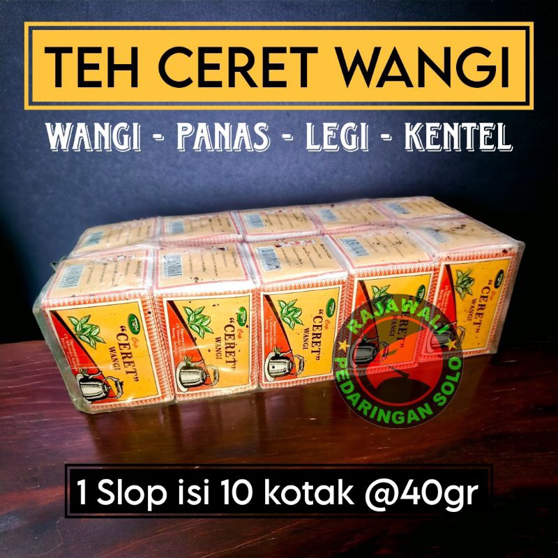 

TEH WANGI CERET 1 SLOP TEH WASGITEL SOLO TEH CAP CERET TEH JUMBO