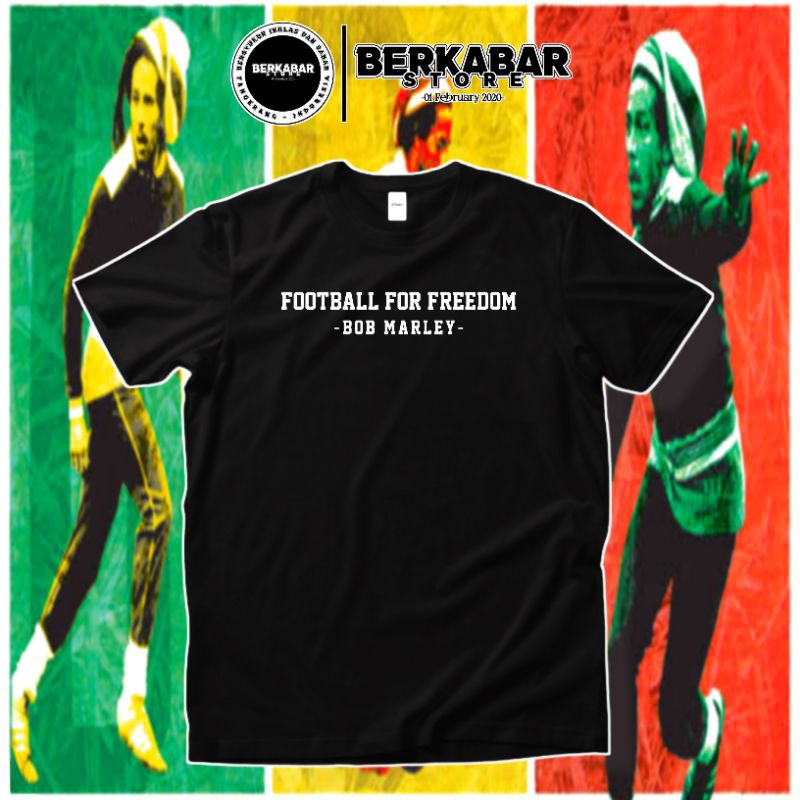 Kaos Football For Freedom - Bob Marley [Plastisol] •BerkabarStore•