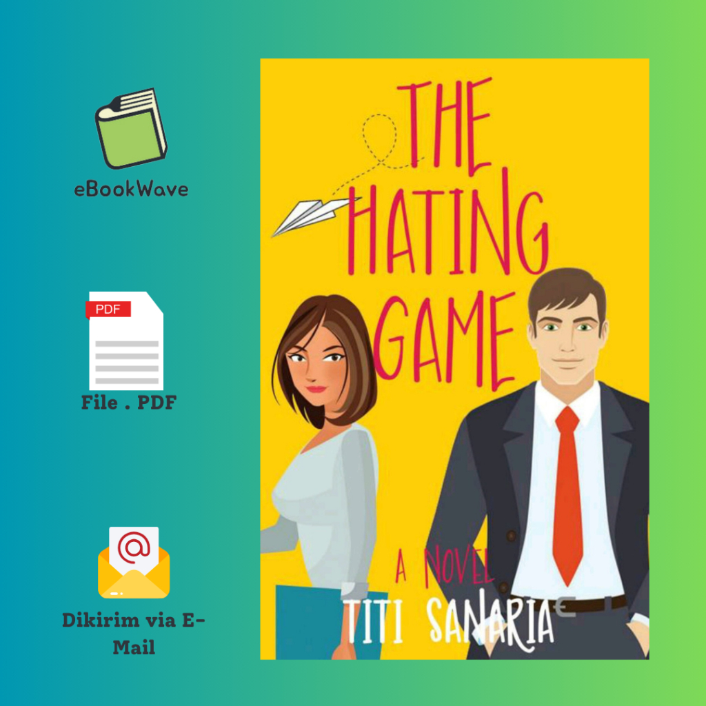 

The Hating Game By Titi Sanaria Book BEST SELLER (Bahasa Indonesia) Pdf