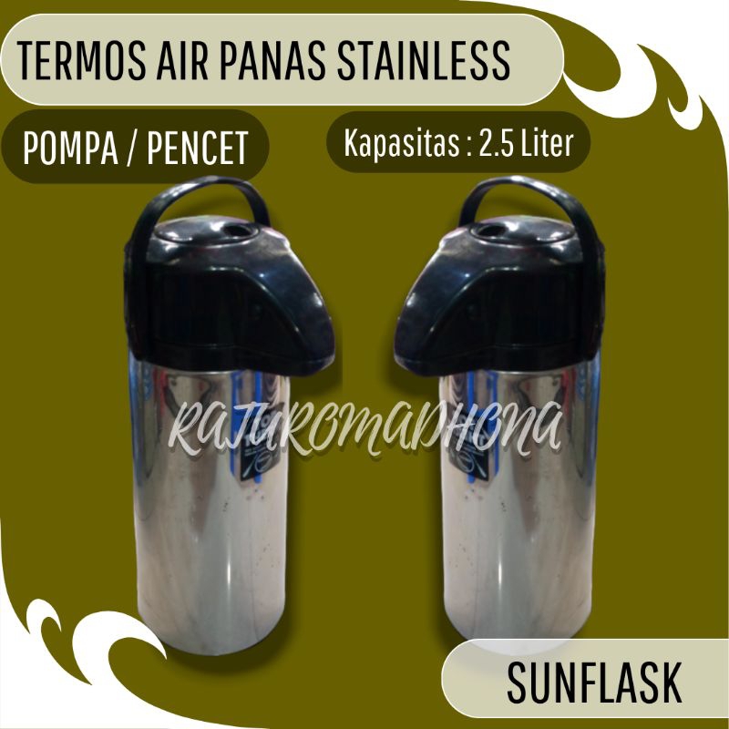 SUNFLASK - TERMOS STAINLESS 2 Liter - 2.5 Liter - 3.2 Liter / TERMOS POMPA / TERMOS PENCET / TERMOS 