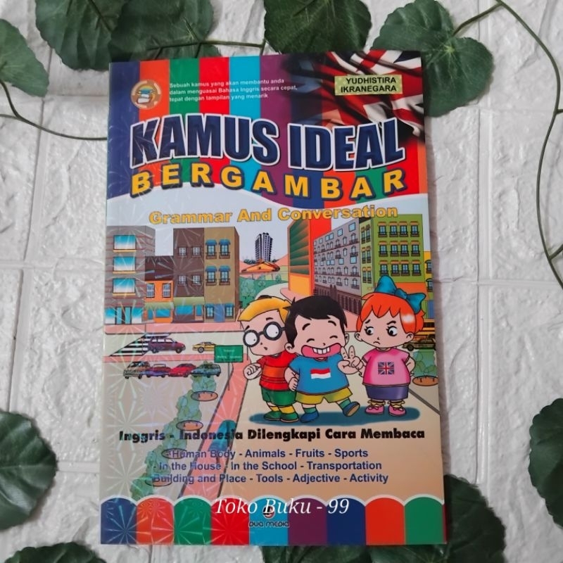 Kamus ideal bergambar /DM - buku kamus bahasa inggris untuk TK SD dan umum