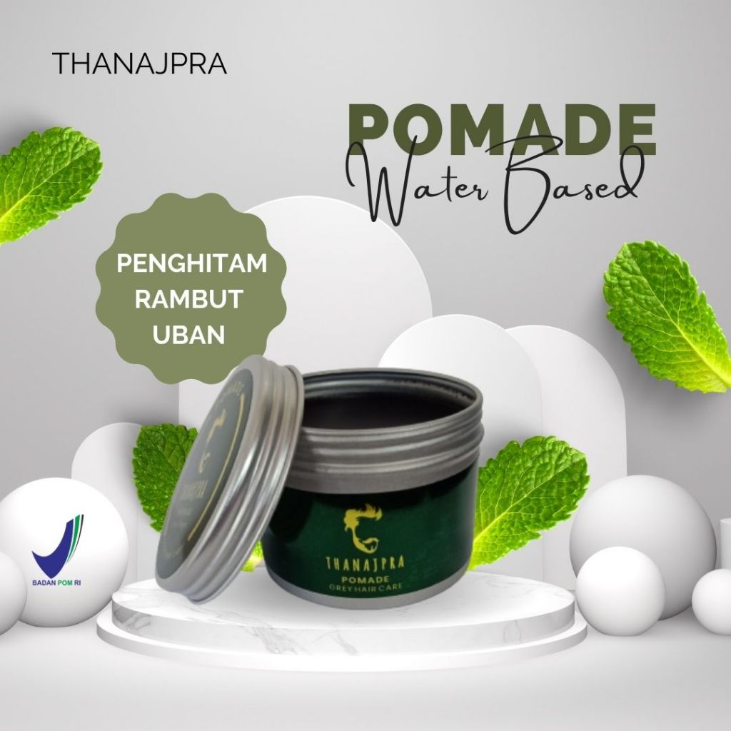 Minyak rambut Thanajpra pomade waterbased 150gr penumbuh rambut penghitam rambut treatment
