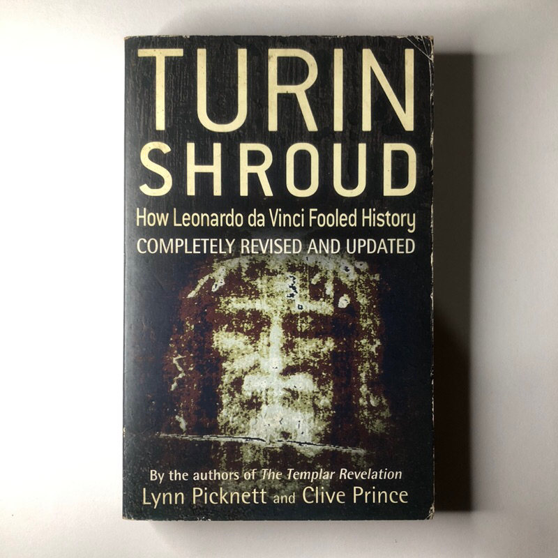TURIN SHROUD - LYNN PICKNETT AND CLIVE PRINCE - LEONARDO DA VINCI - THE TEMPLAR REVELATION - DAN BRO