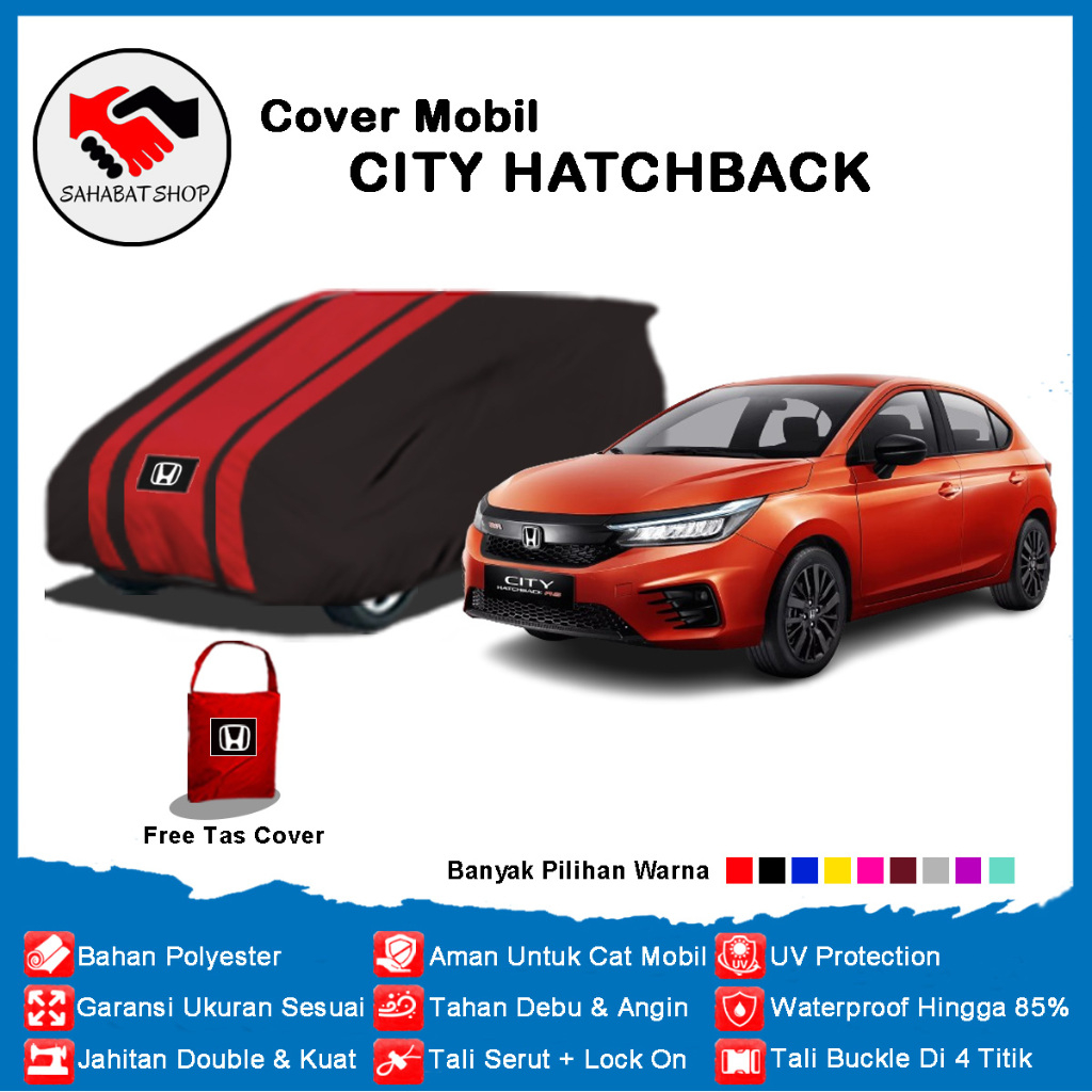 Body Cover Mobil Honda City Hatchback / Sarung Mobil City Hatchback / All New City 2021 Waterproof