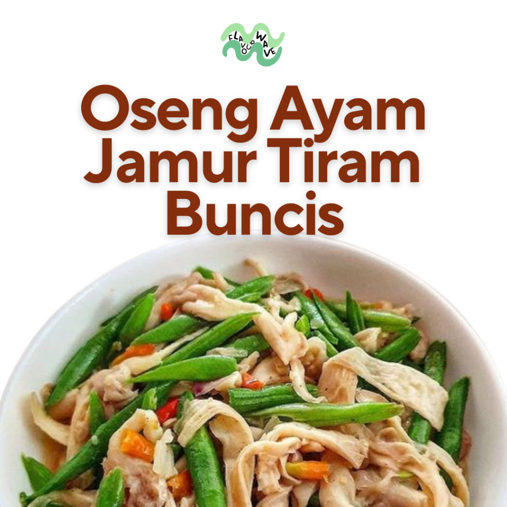 

FlavourWave Oseng Ayam Jamur Tiram Buncis