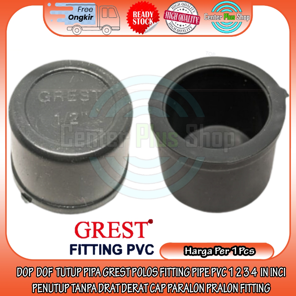 DOP DOF DOB TUTUP PIPA GREST POLOS FITTING PIPE PVC 1 2 3 4  IN INCI INCH INCHI PENUTUP TANPA DRAT D