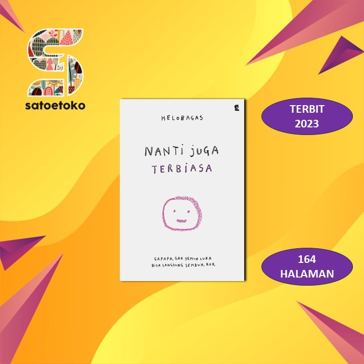 Nanti Juga Terbiasa - Helobagas