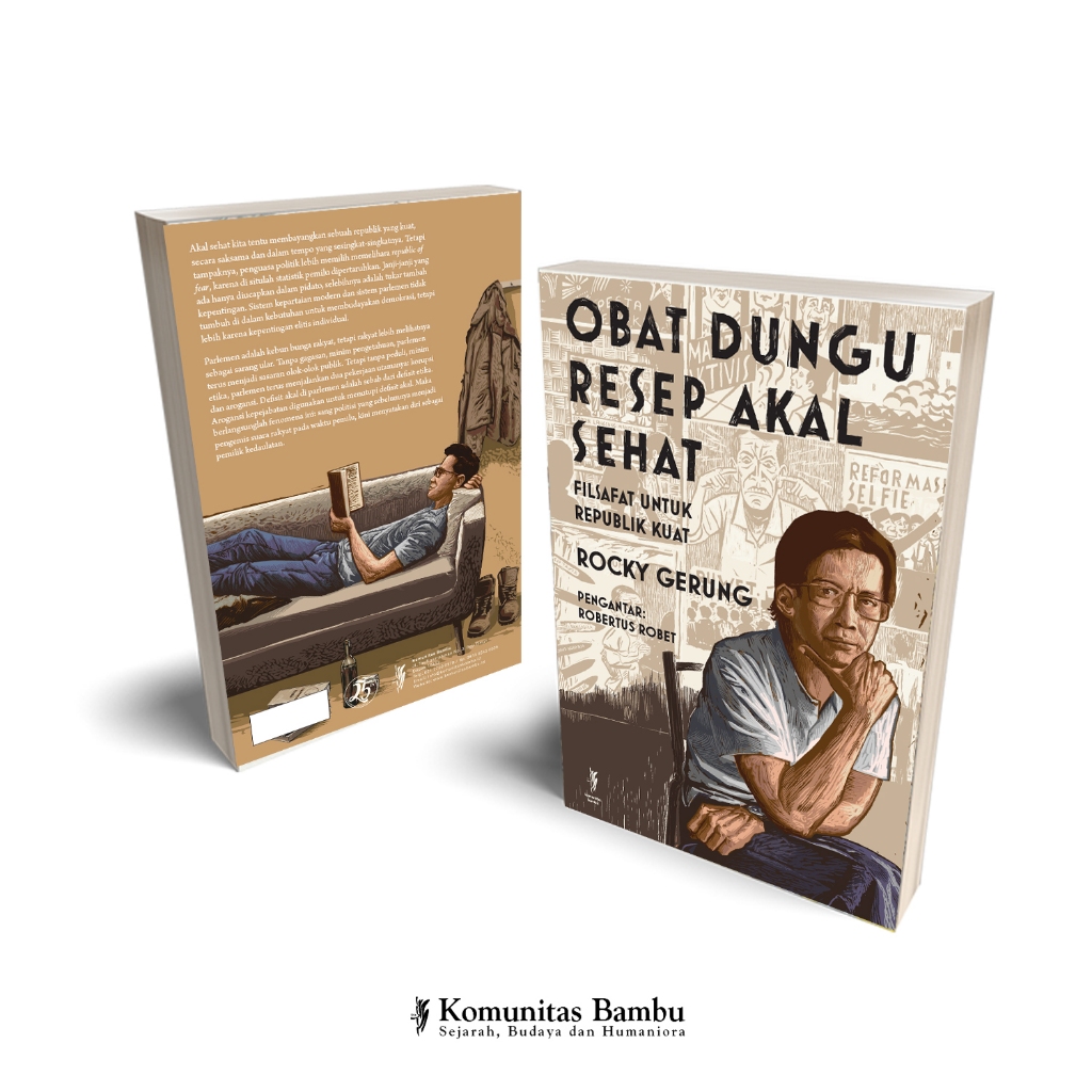 OBAT DUNGU RESEP AKAL SEHAT: Filsafat untuk Republik Kuat (Cet-1)