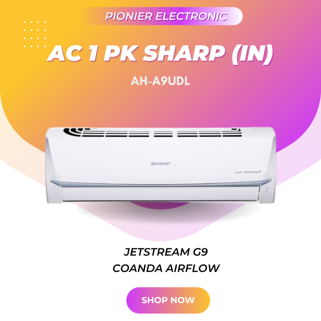 [EKS - DISPLAY] AIR CONDITIONER AC 1 PK SHARP (IN) type AH-A9UDL