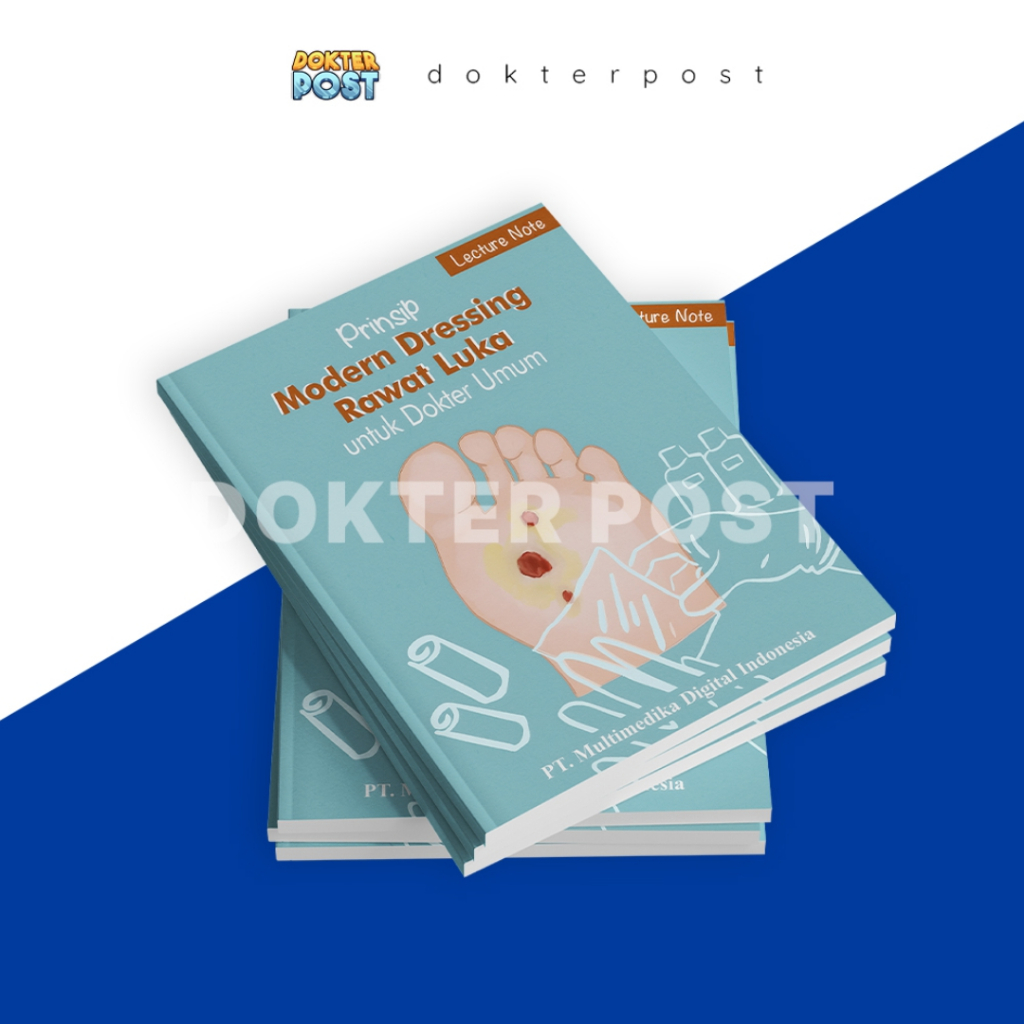 BUKU KEDOKTERAN PRINSIP MODERN DRESSING PERAWATAN LUKA UNTUK DOKTER KULIT