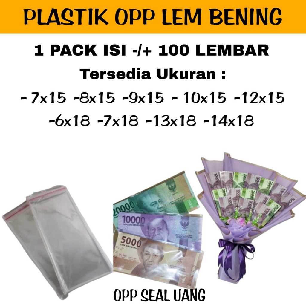 

Plastik Opp Uang Kertas / Plastik Opp Money Bouquet 7x15 8x15 9x15 10x15 12x15 6x18 7x18 13x18 14x18