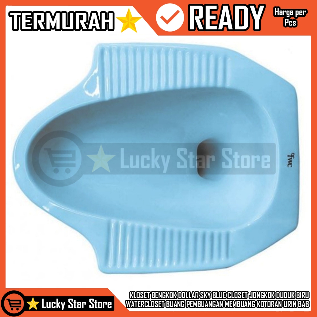 KLOSET BENGKOK DOLLAR SKY BLUE CLOSET JONGKOK DUDUK BIRU WATERCLOSET BUANG PEMBUANGAN MEMBUANG KOTOR