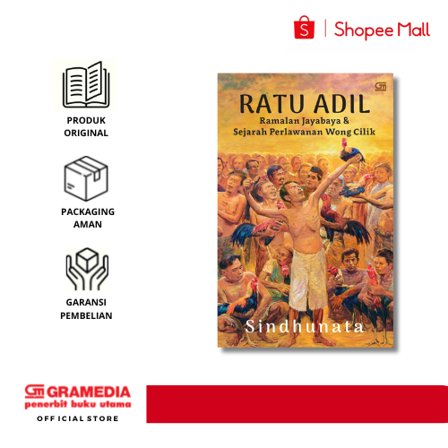 GPU - Ratu Adil: Ramalan Jayabaya & Sejarah Perlawanan Wong Cilik (Sindhunata)