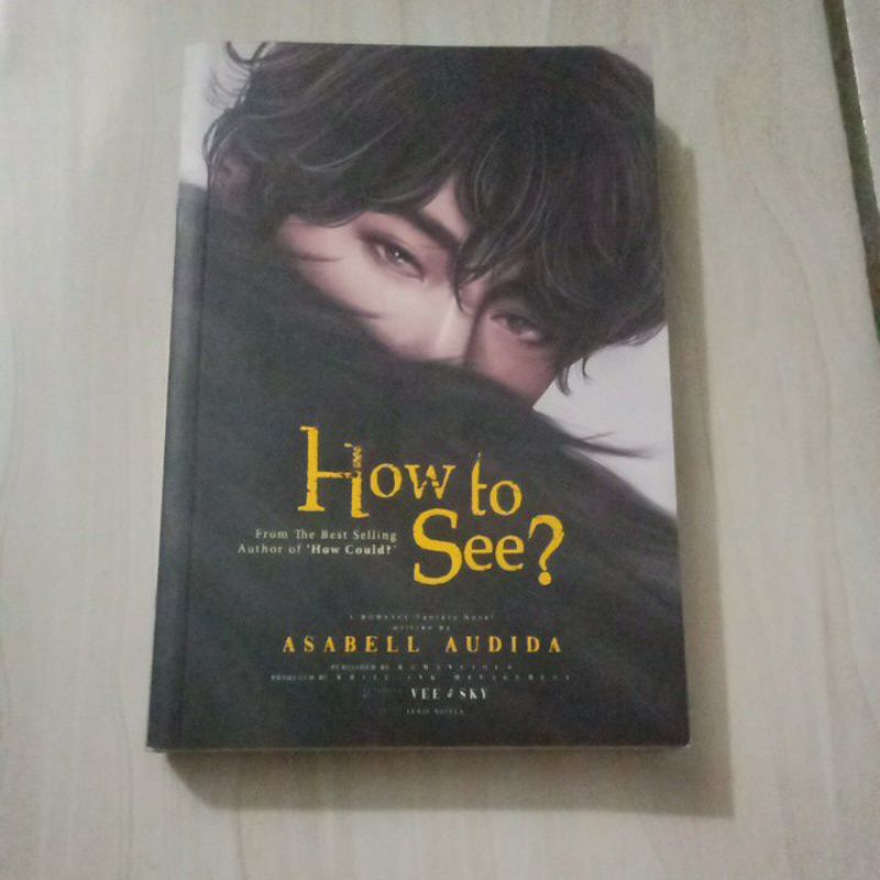 novel how to see bye asabell audida (original)