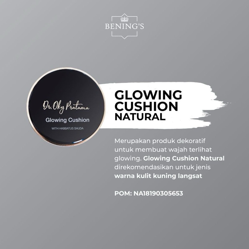 Bening's Glowing Cushion ' Natural ' Bening Skincare Dr Oky Pratama Benings Clinic - Bedak Base by b