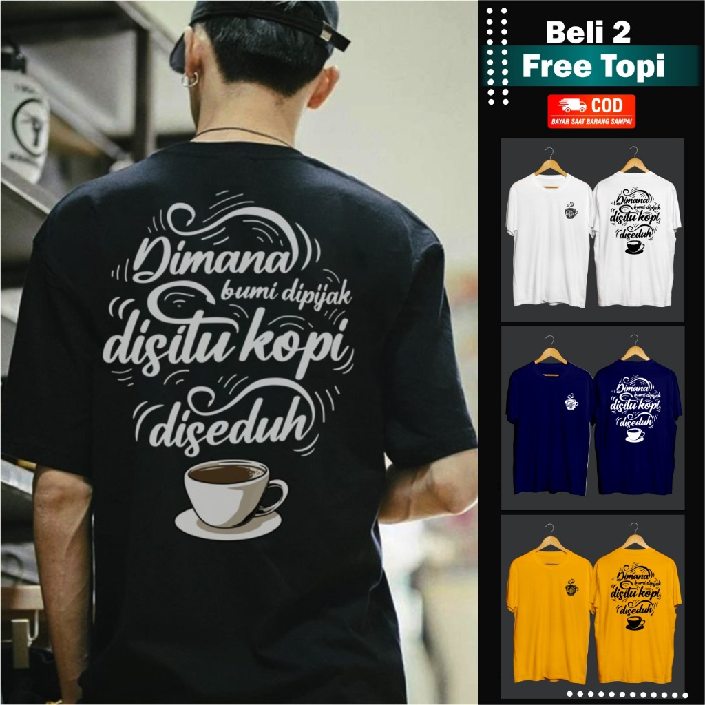 Kaos Kopi - dimana bumi dipijak disitu kopi diseduh