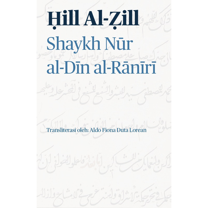 

Ḥill al-Ẓill - Shaykh Nūr al-Dīn al-Rānīrī