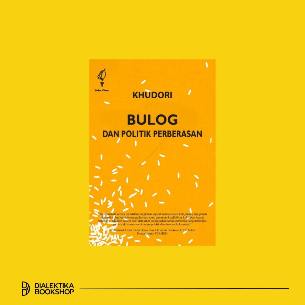 BULOG dan Politik Perberasan - Khudori