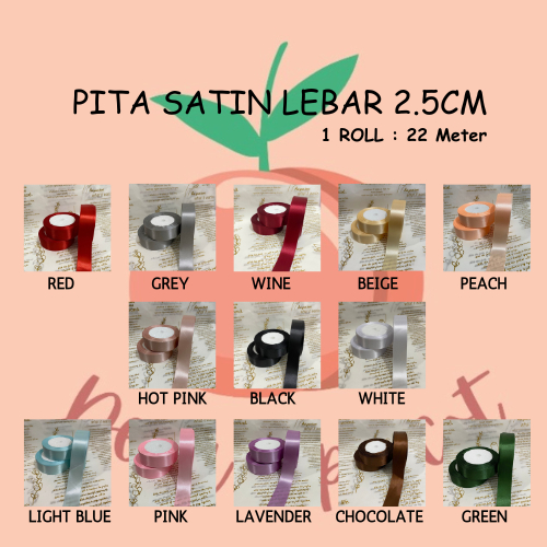 

[1 ROLL] PITA SATIN LEBAR 2.5 CM 1 ROLL 25 YARD / 22 METER PITA KADO GIFT BOUQUET BUNGA DEKORASI