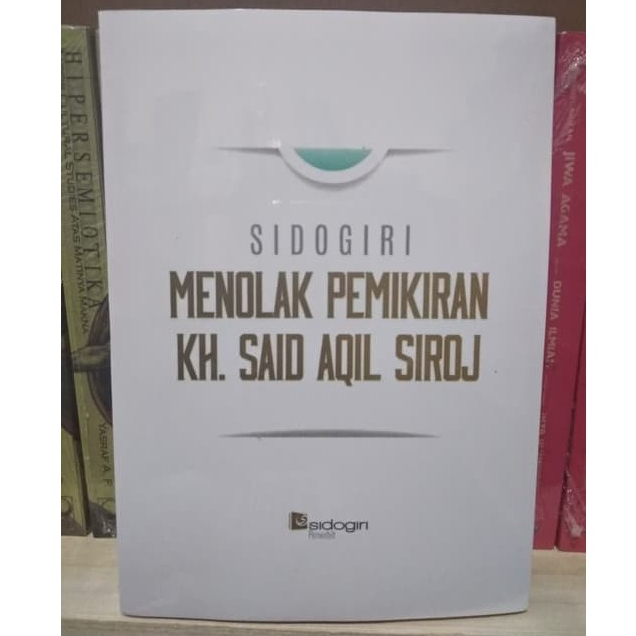 Menolak Pemikiran Kh Said Aqil Siroj - Sidogiri - NR