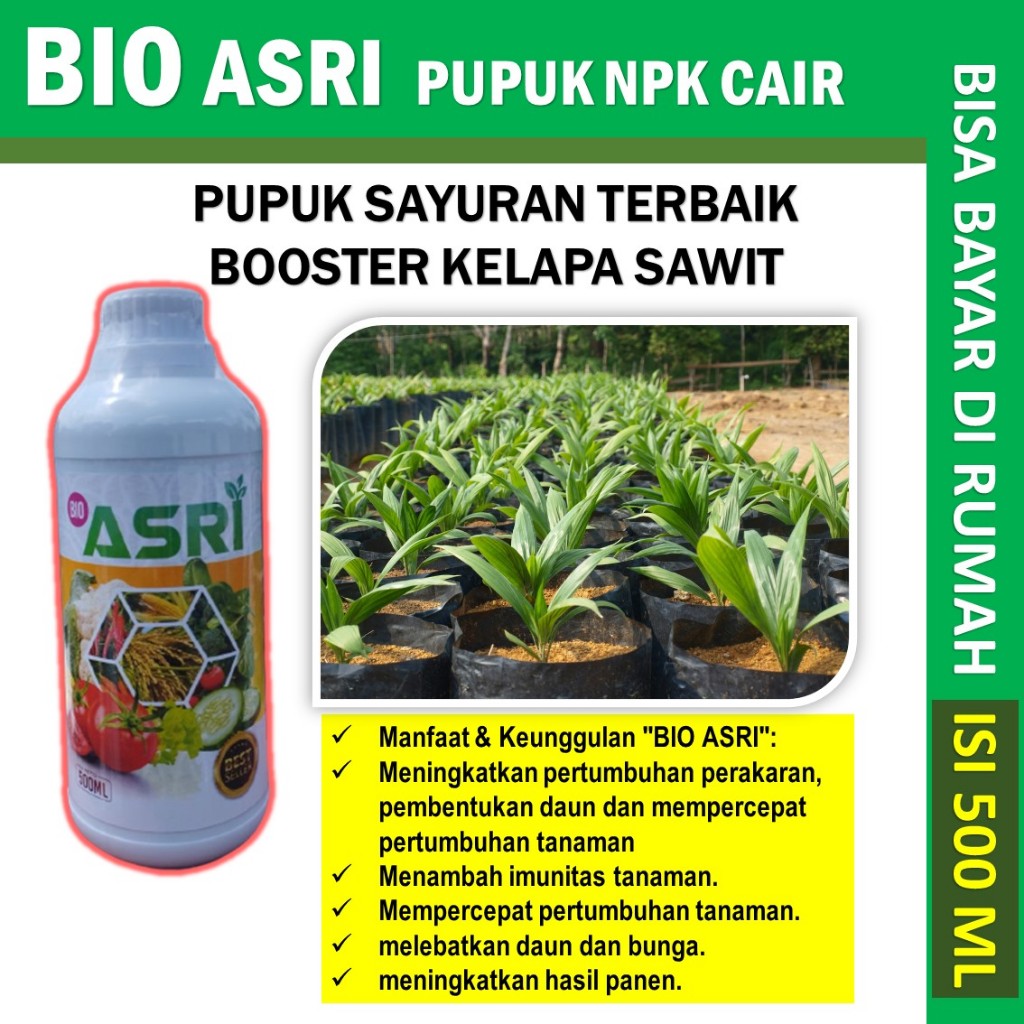 (ISI 500 ML) BIO ASRI GROW PUPUK NPK CAIR pupuk PELEBAT kelapa sawit - pupuk untuk tanaman kelapa sa