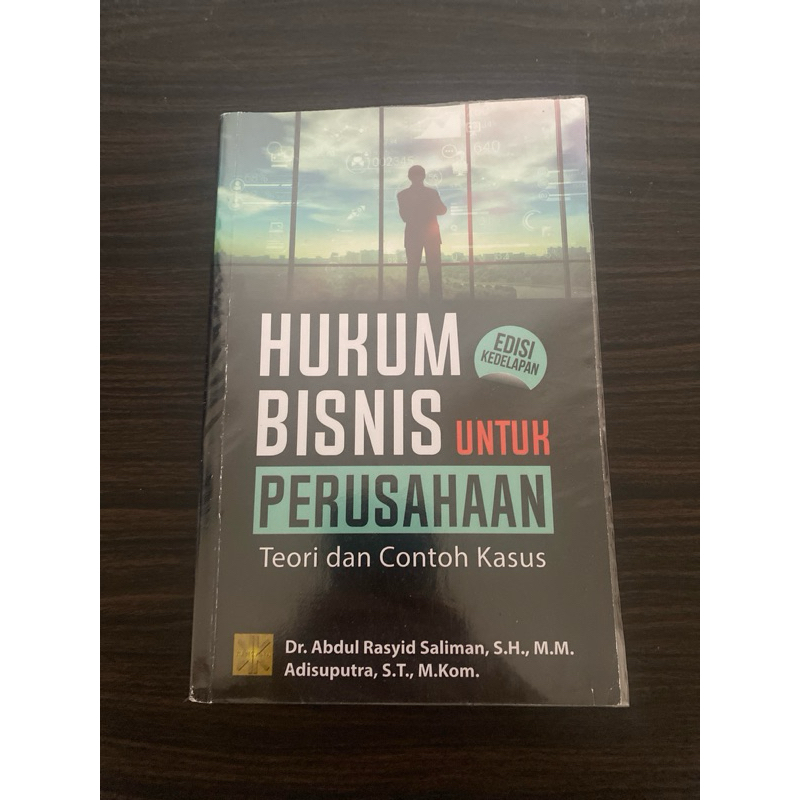 Ori Hukum Bisnis untuk Perushaan Edisi 8, Dr. Abdul Rasyid Saliman,SH.,M.M