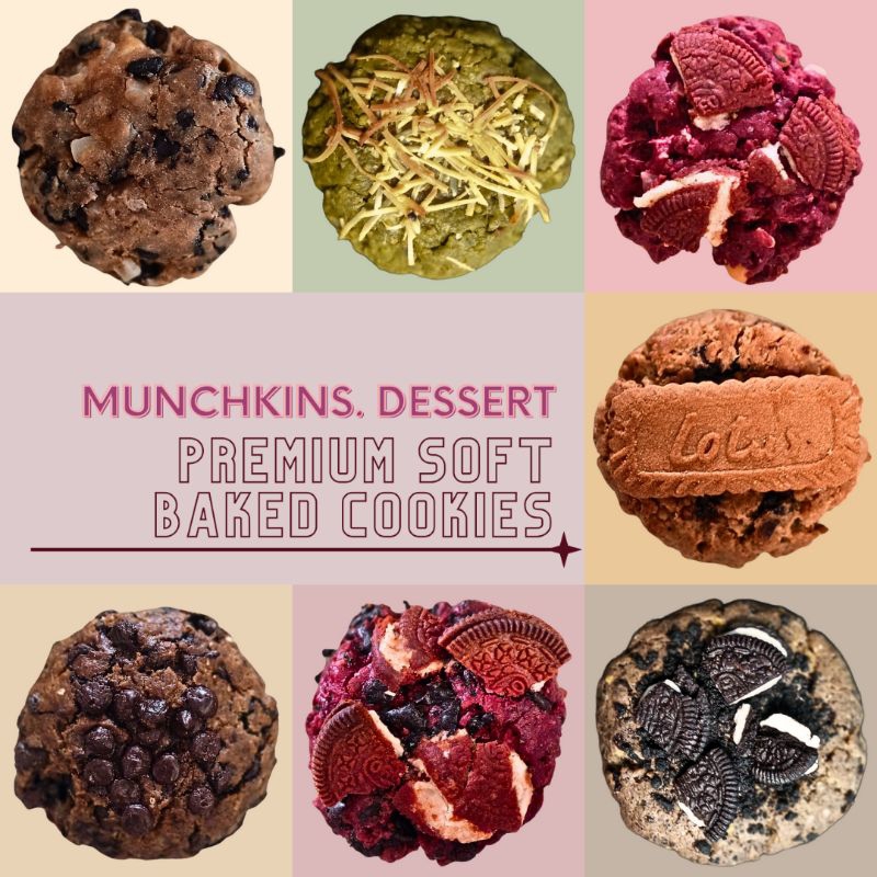 

Munchkins Dessert - Premium Soft Baked Cookies | Varian Triple Chocolate, Red Velvet Chocolate, Red Velvet Cheese, Matcha Cheese, Cheese Chocolate, Oreo Chocolate, Lotus Chocolate