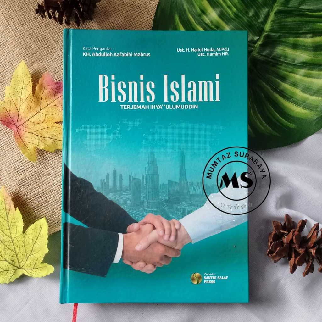 BISNIS ISLAMI TERJEMAH IHYA' ULUMUDDIN - Lirboyo Press