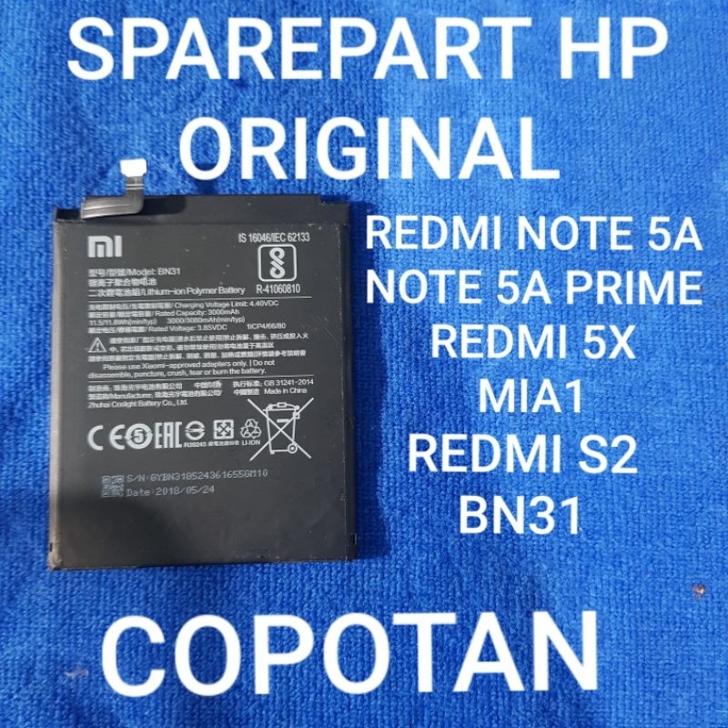 BATERAI BN31 REDMI NOTE 5A / NOTE 5A PRIME / MI 5X / MI A1 / REDMI S2 ORIGINAL COPOTAN TESTED