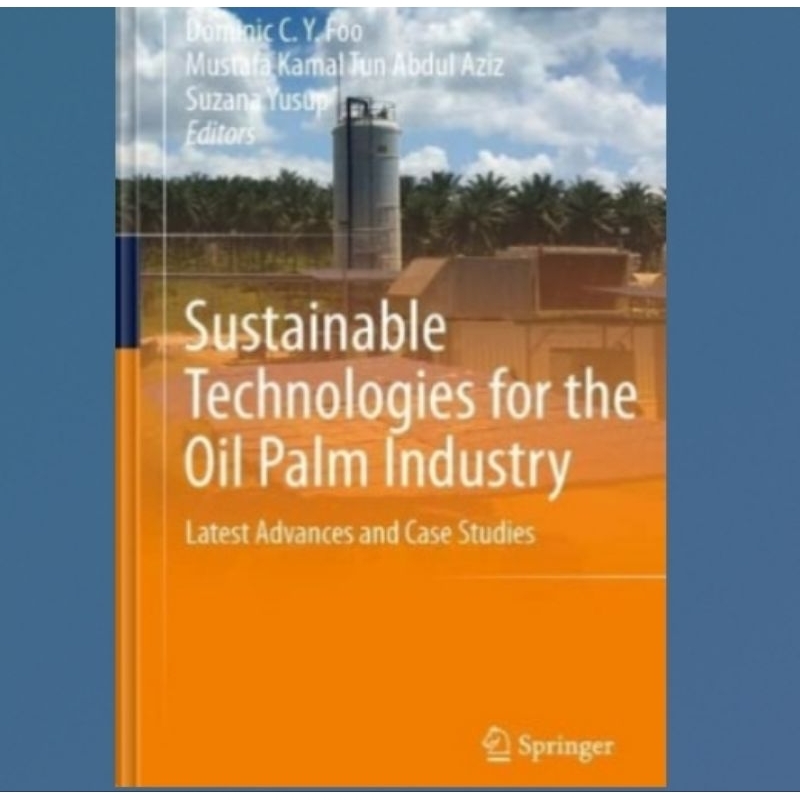 Buku Sustainable Technologies for the Oil Palm Industry: Latest Advances and Case Studies