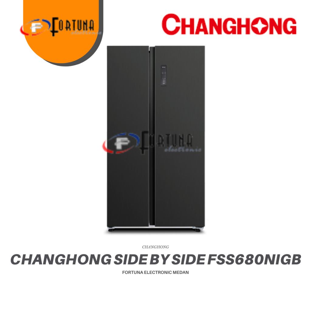 KULKAS CHANGHONG SIDE BY SIDE FSS680NIGB INVERTER BLACK MEDAN