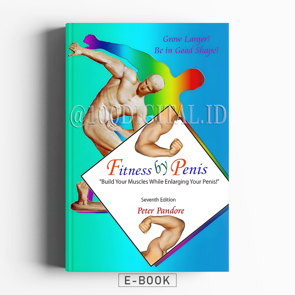 

[Buku Kesehatan] Fitness by Pe*is : Metode Inovatif untuk Memperbesar P*nis dan Otot Anda Secara Bersamaan